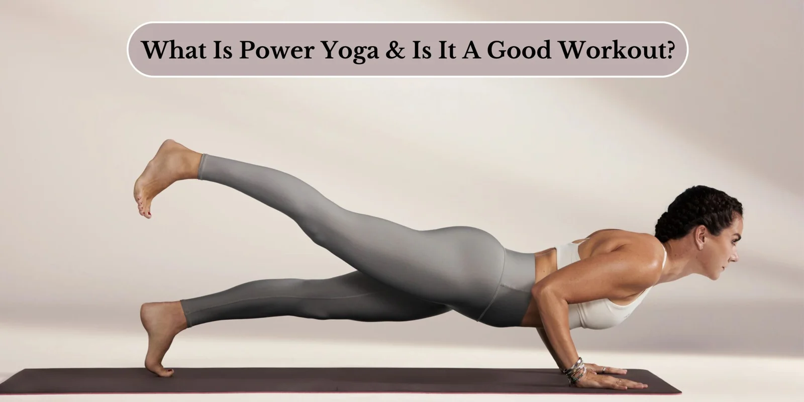 What is Power Yoga & is it A Good Workout?