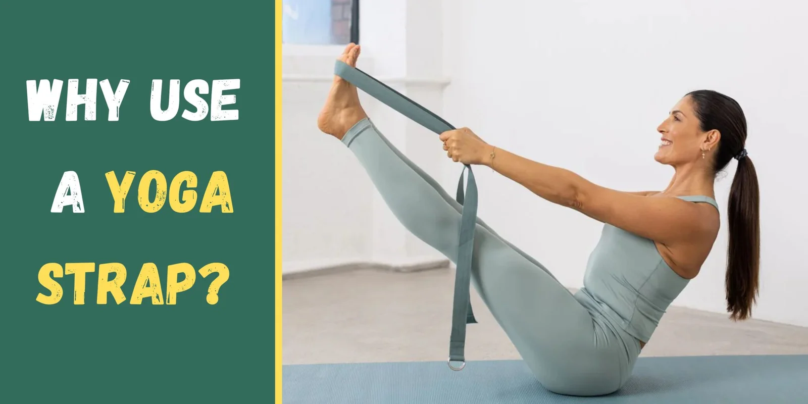 Why Use a Yoga Strap?