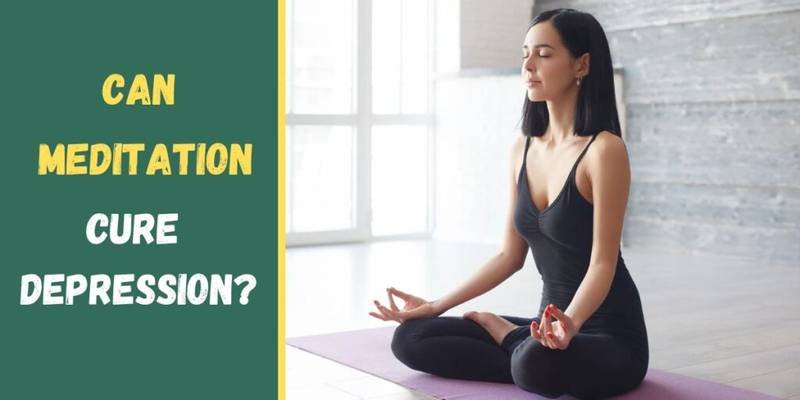 Can Meditation Cure Depression?