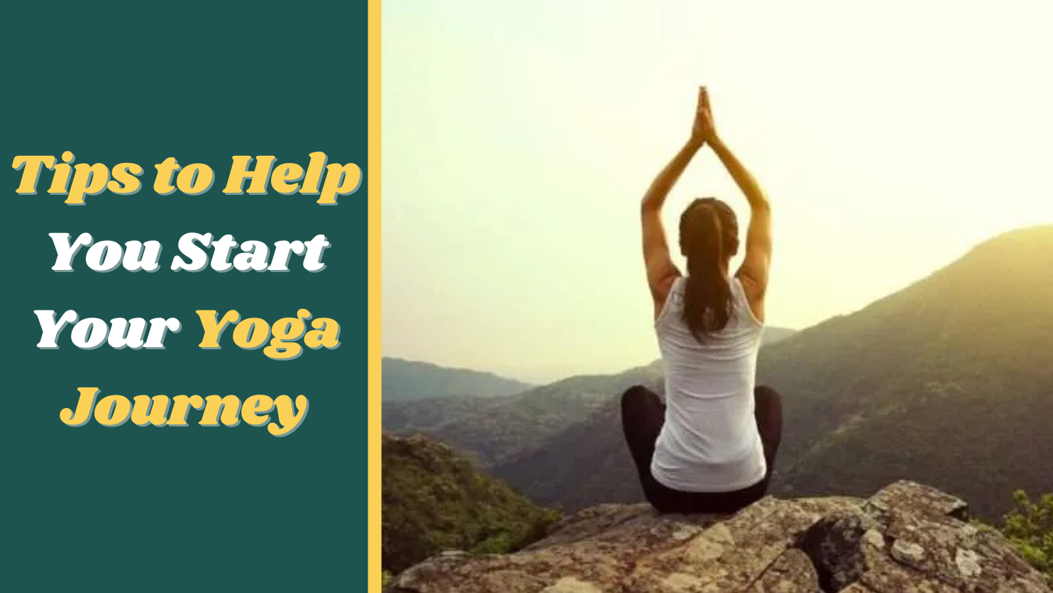 Tips to Help You Start Your Yoga Journey